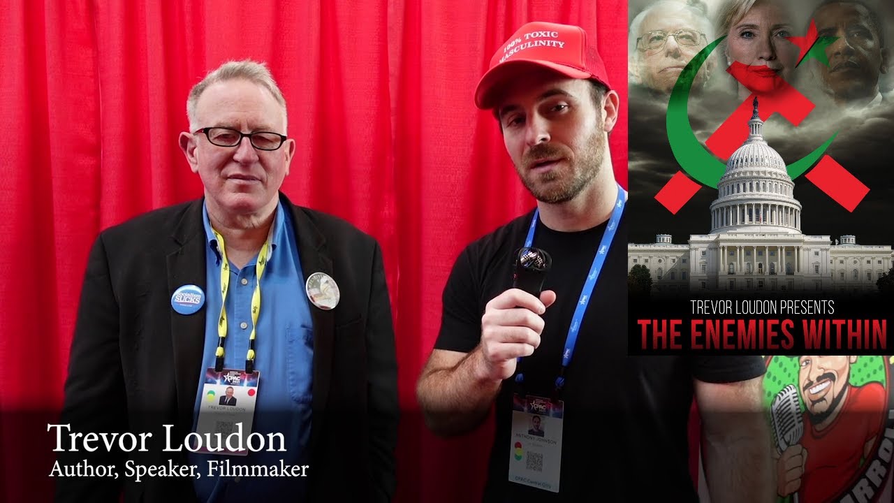 THE ENEMIES WITHIN — Full Interview with Anti-Communist Filmmaker Trevor Loudon at CPAC 2021