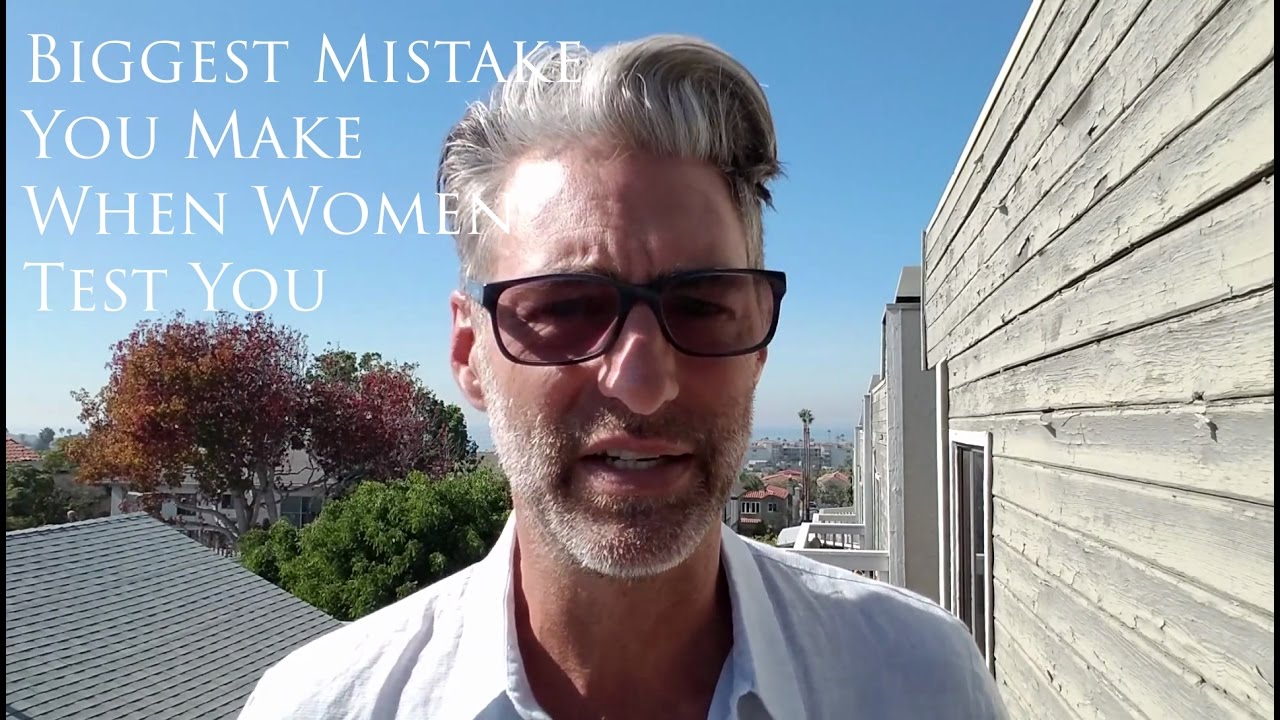 Biggest Mistake You Make When Women Test You | Brent Smith