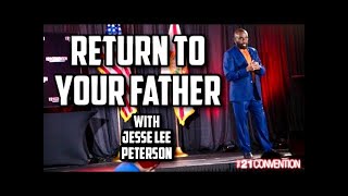 RETURN TO YOUR FATHER with @Jesse Lee Peterson and Tony Bruno | 21 Replay