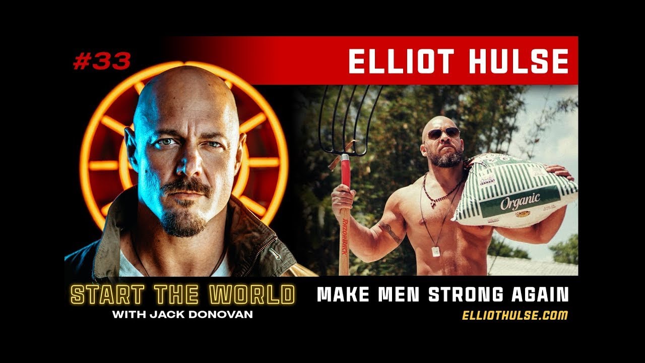 @Elliott Hulse  - "Make Men Strong Again" | Start the World Podcast with @Jack Donovan | 21 Replay