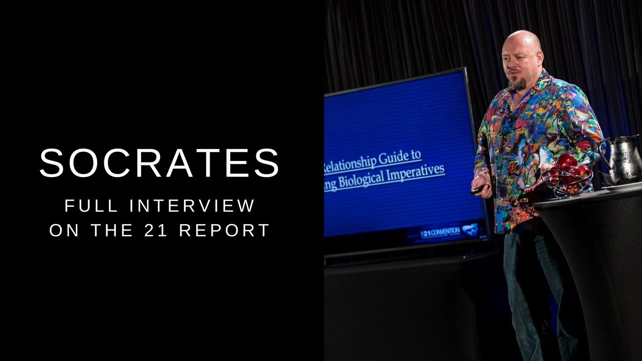 Fulfilling Biological Imperatives - Socrates on The 21 Report | Full Interview