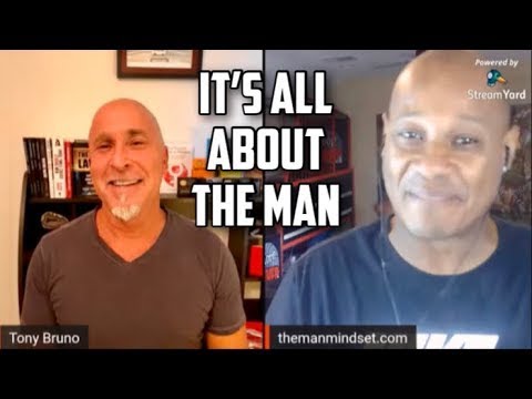 IT’S ALL ABOUT THE MAN | Tony Bruno interviews @THEMANMINDSET. COM Dating/Manhood HELP for all men