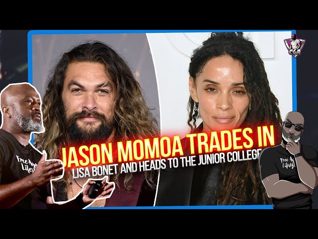 Jason Momoa Trades In (Divorces) Lisa Bonet...So He Can Head To The Junior College