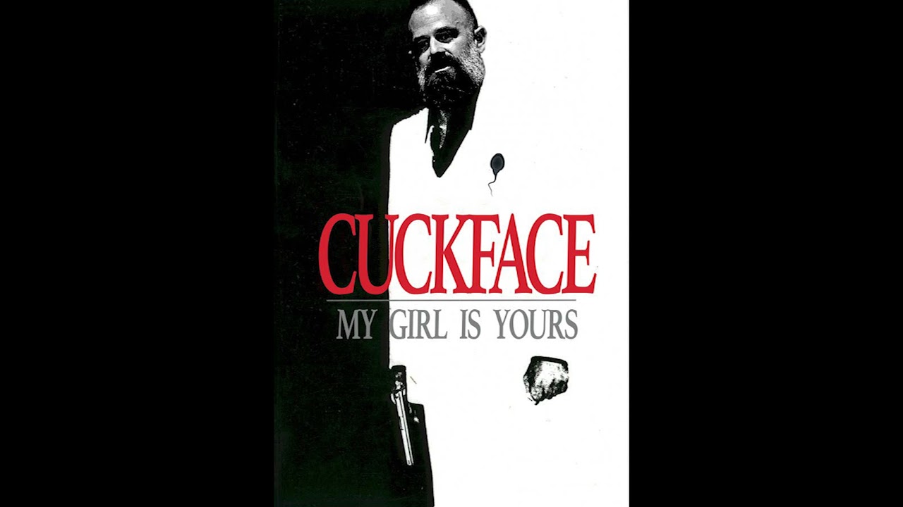 CUCKFACE: My Girl is Yours (Official Sound Track)