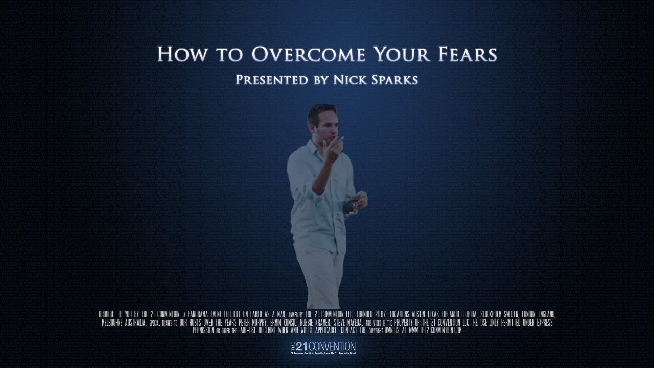 How to Overcome Your Fears | Nick Sparks | Full Length HD