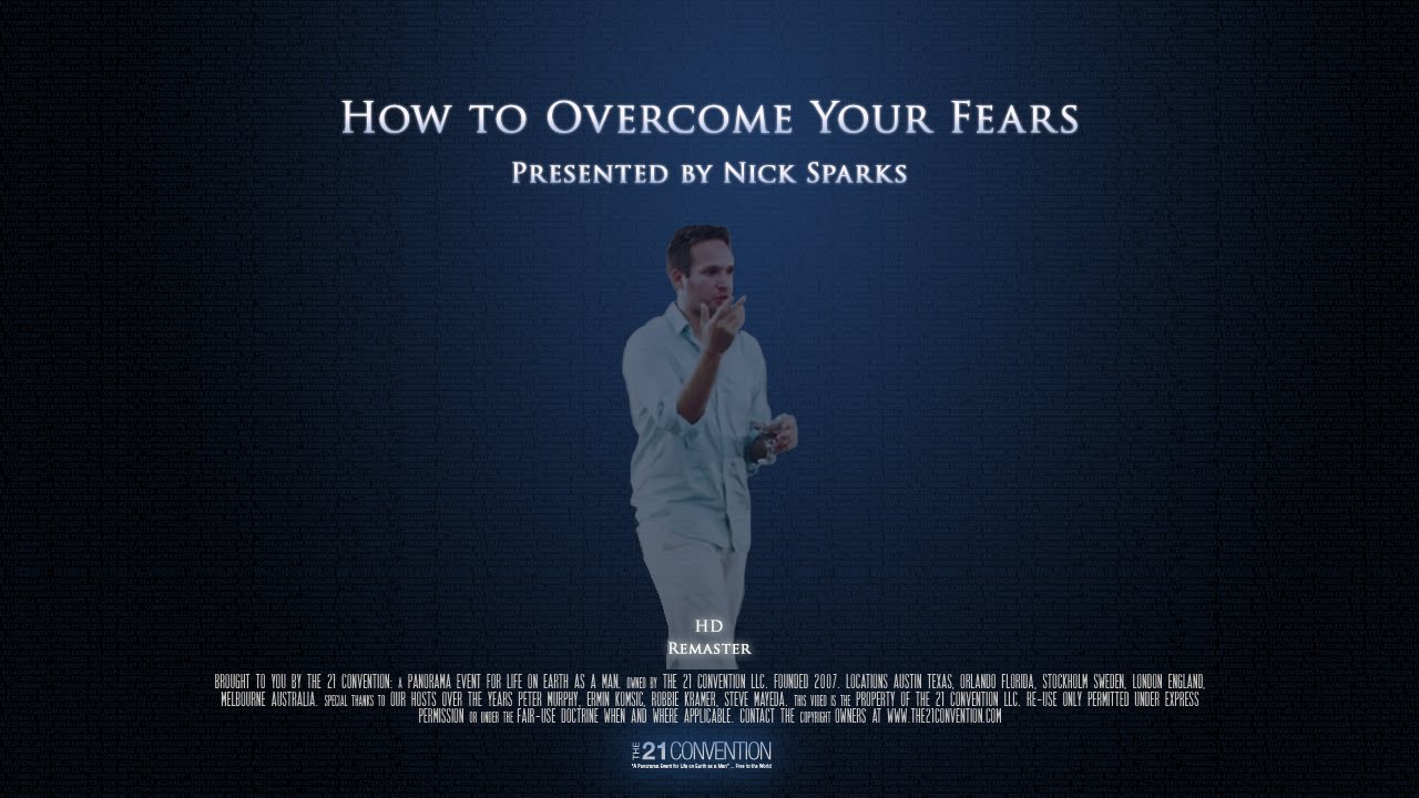 How to Overcome Your Fears | Nick Sparks | HD Remaster