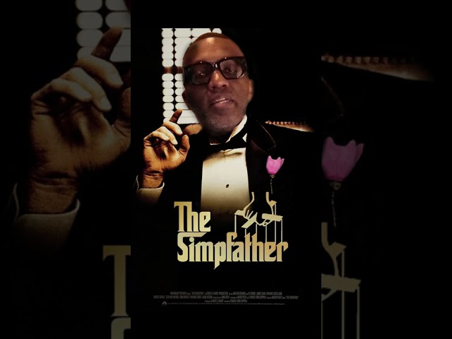 The Simpfather - @Kevin Samuels