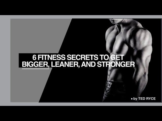 6 Fitness Secrets to Get Bigger, Leaner, and Stronger | Ted Ryce | Full 21 Convention Speech