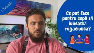 Ce pot face pentru copil sa iubeasca rugaciunea?