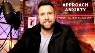 Approach Anxiety: Overcoming Fear Of Rejection