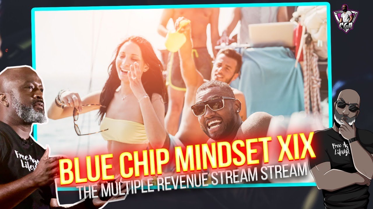 BLUE CHIP MINDSET XIX: The Multiple Revenue Stream Stream (Plant The Seeds)