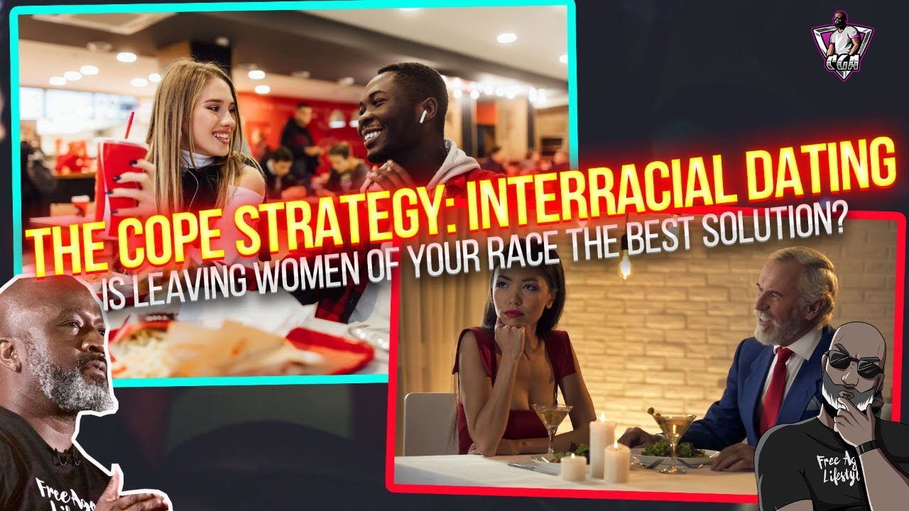 THE COPE STRATEGY: Interracial Dating - Is Leaving The Women In Your Community The Best Solution?