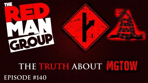 The Truth About #MGTOW with @Misandry Today  | Red Man Group Episode #140