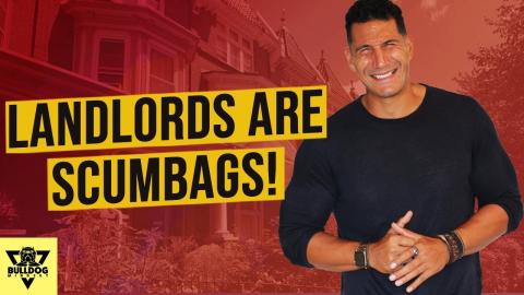 LANDLORDS Are SCUMBAGS! ?