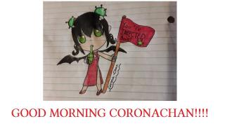 Good Morning Coronachan #25