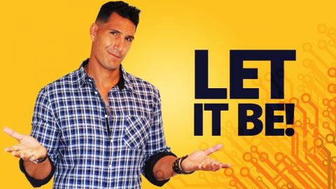 Just Let Things Be As They Are