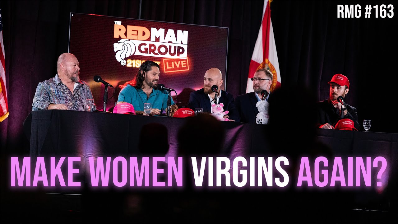 Make Women Virgins Again? | @The Red Man Group Ep. 163